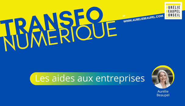 Quelle aide à la transformation digitale des entreprises ?